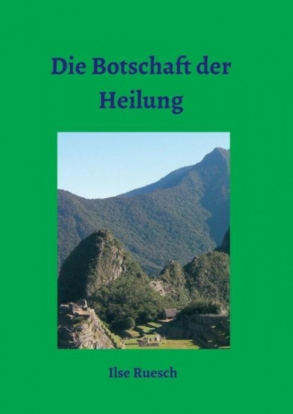 Die Botschaft der Heilung