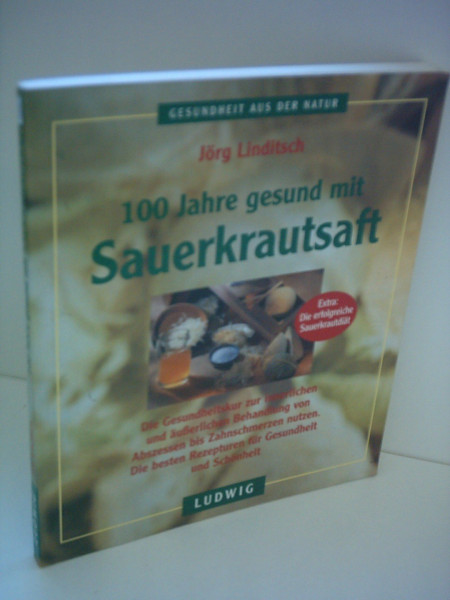 100 Jahre gesund mit Sauerkrautsaft