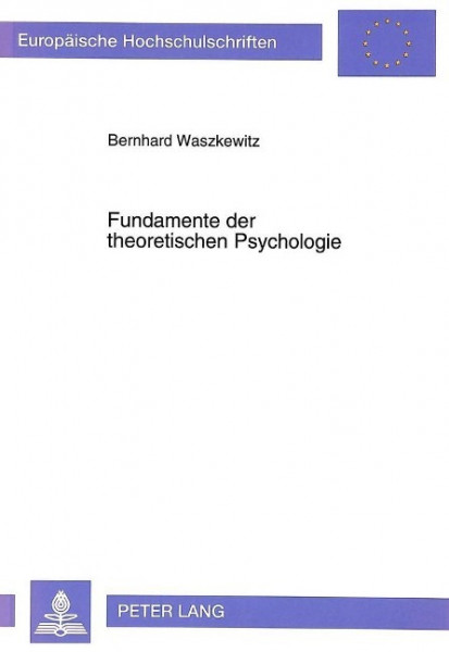 Fundamente der theoretischen Psychologie