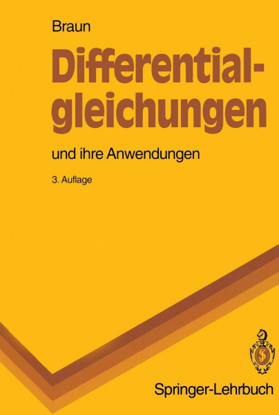 Differentialgleichungen und ihre Anwendungen (Springer-Lehrbuch)