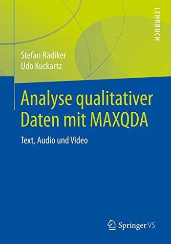 Analyse qualitativer Daten mit MAXQDA: Text, Audio und Video