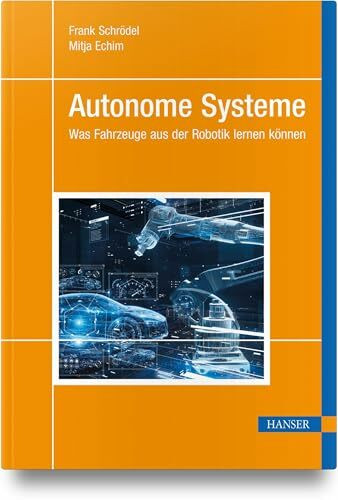 Autonome Systeme: Was Fahrzeuge aus der Robotik lernen können