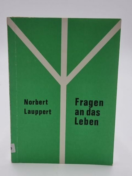Fragen an das Leben
