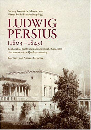 Ludwig Persius (1803-1845)