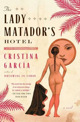 The Lady Matador's Hotel: A Novel The Lady Matador's Hotel: A Novel