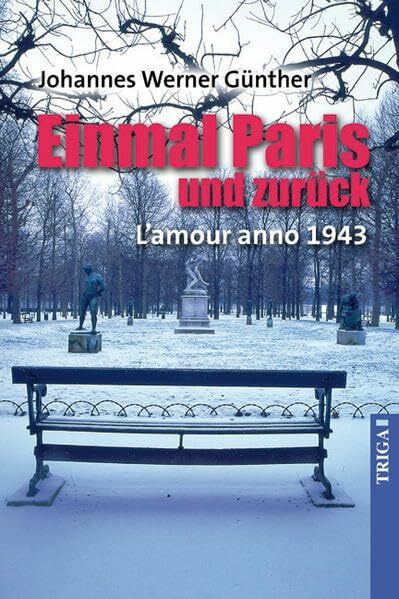 Einmal Paris und zurück: L'amour anno 1943