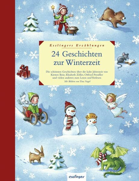 24 Geschichten zur Winterzeit: Esslingers Erzählungen: Die schönsten Geschichten über die kalte Jahreszeit zum Lesen und Vorlesen