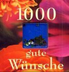 1000 gute Wünsche