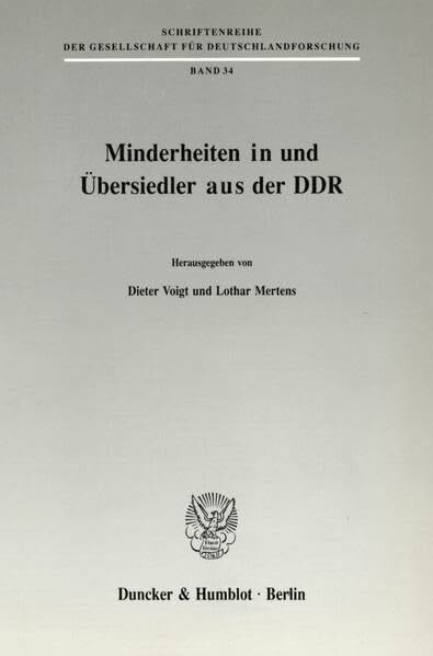 Minderheiten in und Übersiedler aus der DDR. (Schriftenreihe der Gesellschaft für Deutschlandforschung)