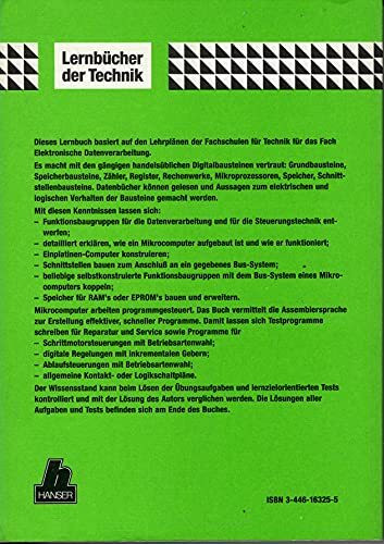 Digital- und Mikrocomputer-Technik: Aufbau und Wirkungsweise - Schaltungen - Assembler-Programmierung: Aufbau und Wirkungsweise - Schaltungen - ... Auflage (Lernbücher der Technik)