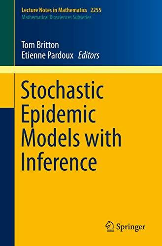 Stochastic Epidemic Models with Inference (Mathematical Biosciences Subseries, Band 2255)