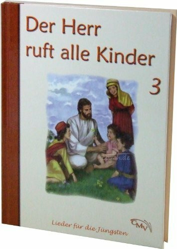 Der Herr ruft alle Kinder (Bd. 3) - Lieder für die Jüngesten