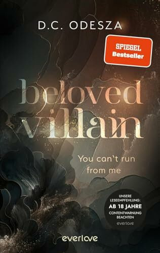 Beloved Villain – You can't run from me (Beloved Villain 1): Roman | Düstere Geheimnisse und verführerische Momente | Dark Romance-Bestseller