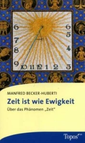 Zeit ist wie Ewigkeit: Über das Phänomen „Zeit“