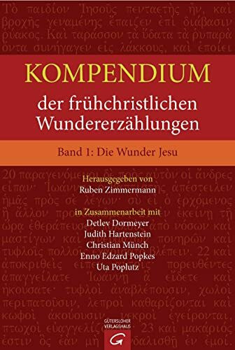 Kompendium der frühchristlichen Wundererzählungen. Band 1: Die Wunder Jesu