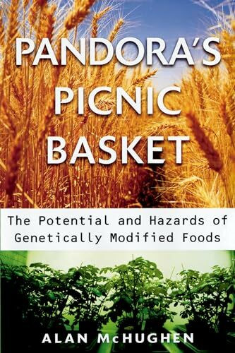 Oxford University Press Pandora's Picnic Basket, The Potential Hazards Of Genetically, Modified Foods, The Potential A...