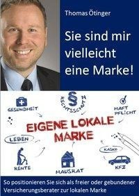 Sie sind mir vielleicht eine Marke!