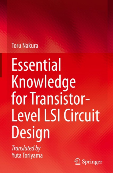 Essential Knowledge for Transistor-Level LSI Circuit Design