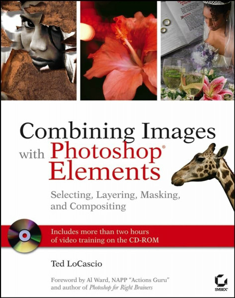 Combining Images With Photoshop Elements: Selecting, Layering, Masking, And Compositing