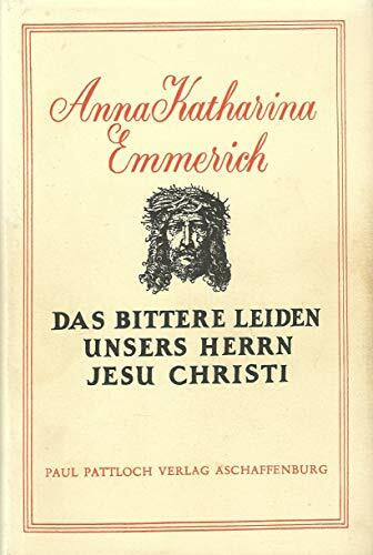 Das bittere Leiden unseres Herrn Jesu Christi