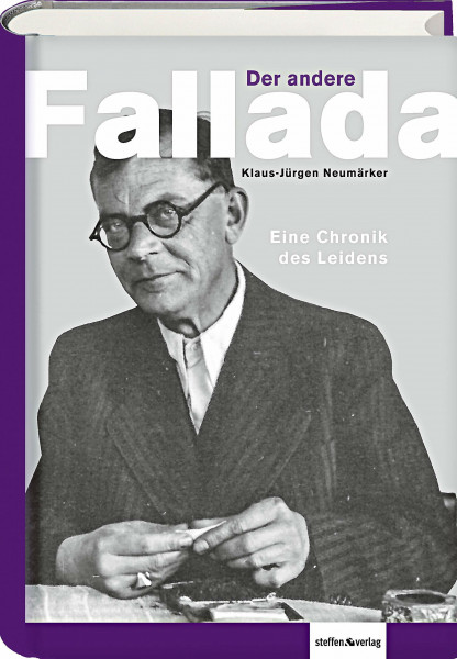 Der andere Fallada: Eine Chronik des Leidens