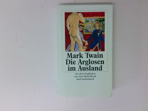 Mark Twains Abenteuer in fünf Bänden: Band 4: Die Arglosen im Ausland (insel taschenbuch)