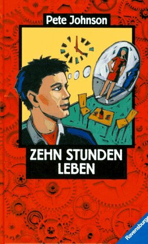 Zehn Stunden Leben (Jugendliteratur ab 12 Jahre)