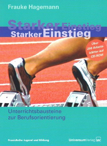 Starker Einstieg: Unterrichtsbausteine zur Berufsorientierung (PraxisReihe Jugend und Bildung)