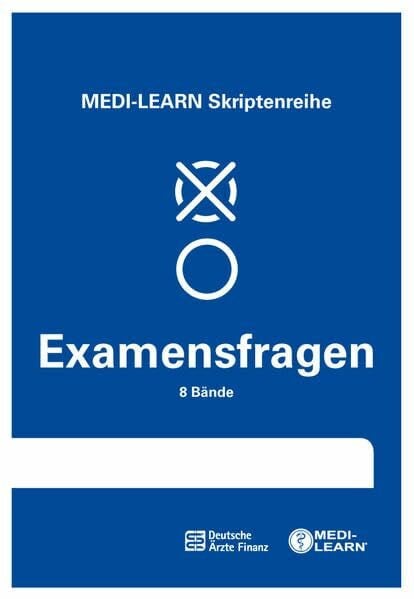 MEDI-LEARN Skriptenreihe: Examensfragen: Fragensammlung Anatomie, Biochemie, Physiologie, Biologie, Chemie, Psychologie, Histologie, Physik