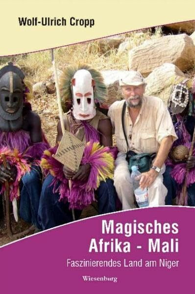 Magisches Afrika - Mali: Faszinierendes Land am Niger