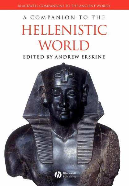 A Companion to the Hellenistic World (Wiley Companions to the Ancient World, Band 20)