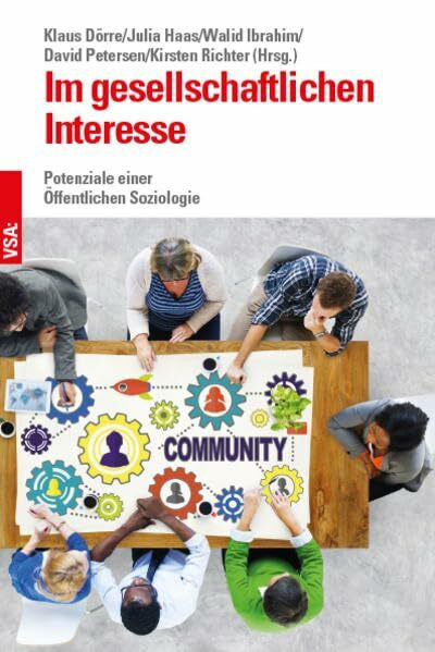 Im gesellschaftlichen Interesse: Potenziale einer Öffentlichen Soziologie