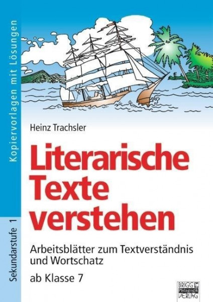 Brigg: Deutsch: Literarische Texte verstehen ab Klasse 7. Kopiervorlagen mit Lösungen