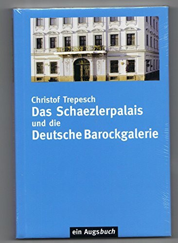 Das Schaezlerpalais und die Deutsche Barockgalerie (Augsbuch)