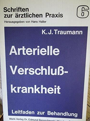 Arterielle Verschlusskrankheit. Leitfaden zur Behandlung