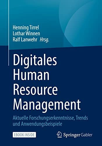 Digitales Human Resource Management: Aktuelle Forschungserkenntnisse, Trends und Anwendungsbeispiele
