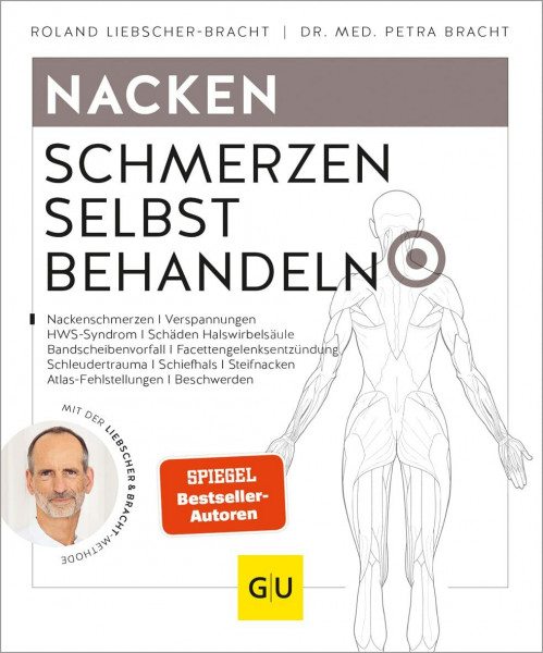 Nacken Schmerzen selbst behandeln: Halswirbelschmerzen, Frozen Shoulder, Steifer Nacken, Verspannungen | Schmerzfrei und beweglich mit der Liebscher-Bracht-Methode