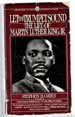 Let the Trumpet Sound: The Life of Martin Luther King, Jr. (A Mentor book)