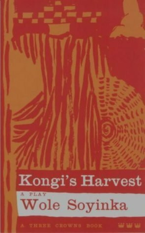 Kongi's Harvest (Three Crowns S.)