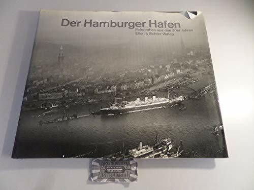 Der Hamburger Hafen: Fotografien aus den 30er Jahren