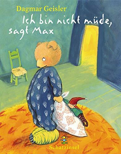 Ich bin nicht müde, sagt Max (Kinderbuch Hardcover)