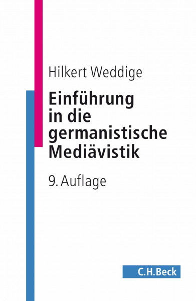 Einführung in die germanistische Mediävistik (C.H. Beck Studium)