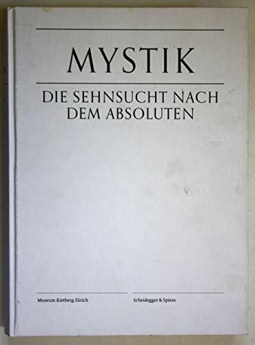 Mystik - Die Sehnsucht nach dem Absoluten