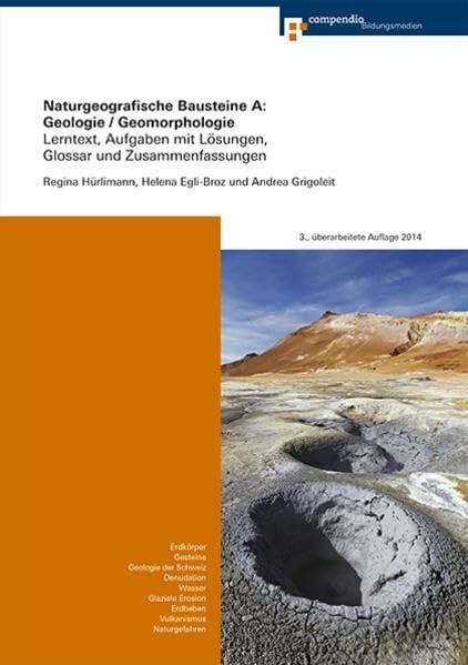 Naturgeografische Bausteine A: Geologie / Geomorphologie: Lerntext, Aufgaben mit Lösungen, Glossar und Zusammenfassungen (Geografie für Passerelle)