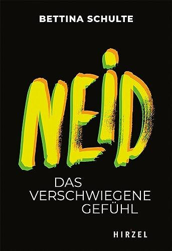 Neid: Das verschwiegene Gefühl. (Todsünden)