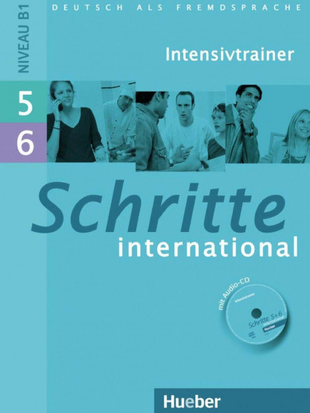Schritte international 5+6: Deutsch als Fremdsprache / Intensivtrainer mit Audio-CD zu Band 5 und 6