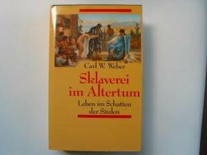 Sklaverei im Altertum. Leben im Schatten der Säulen