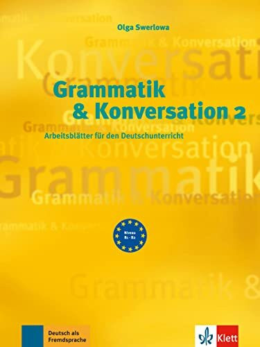 Grammatik & Konversation 2: Arbeitsblätter für den Deutschunterricht. Kopiervorlagen