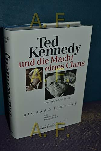 Ted Kennedy und die Macht eines Clans: Ein Insiderbericht