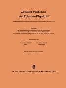Aktuelle Probleme der Polymer-Physik III